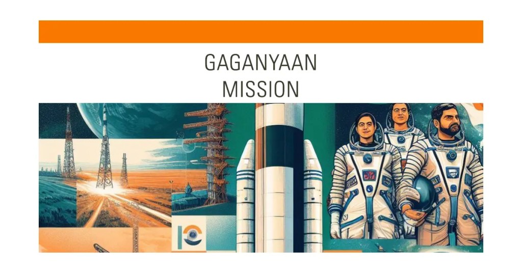 Mission details in Gaganyaan Mission: India’s First Human Spaceflight Programme