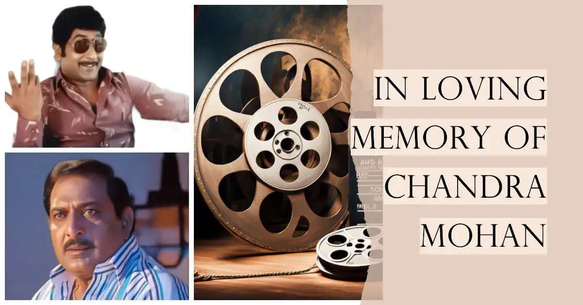 Chandra Mohan: A Tribute to the Versatile Telugu Actor