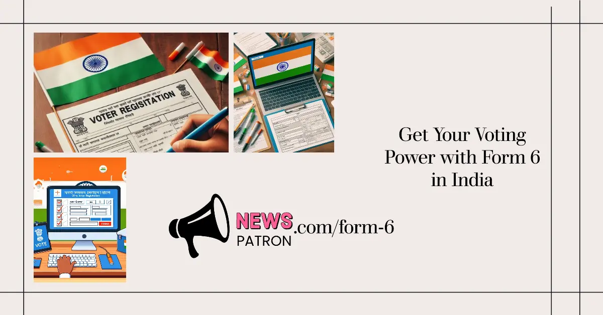 Voter Registration Process in India with Form 6