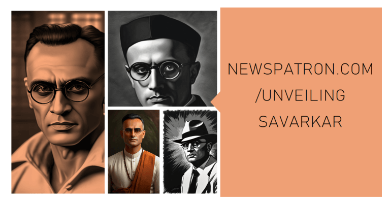 Unveiling Savarkar: The Man Behind the Myth