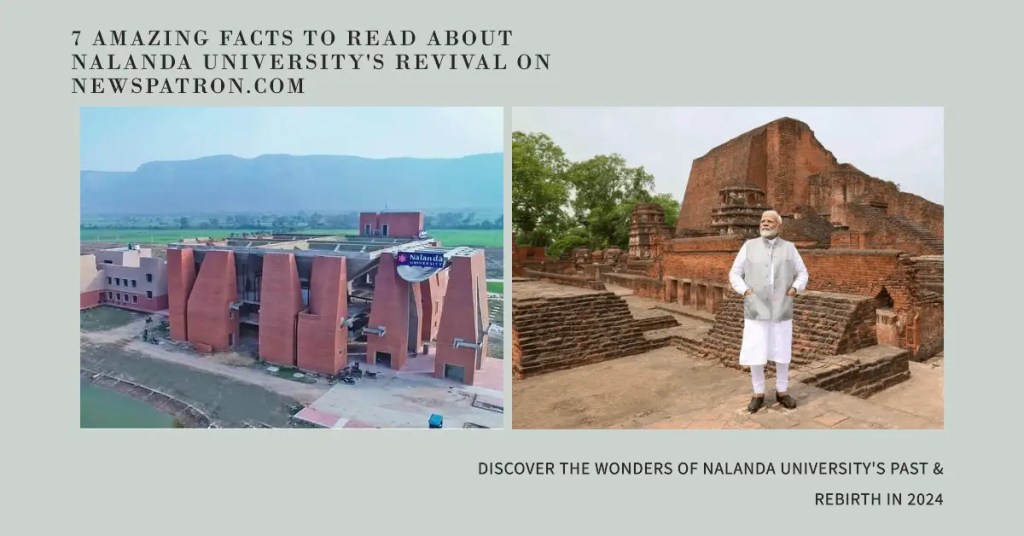Nalanda details in Nalanda University’s Epic Revival: 5 Facts You Need to Know