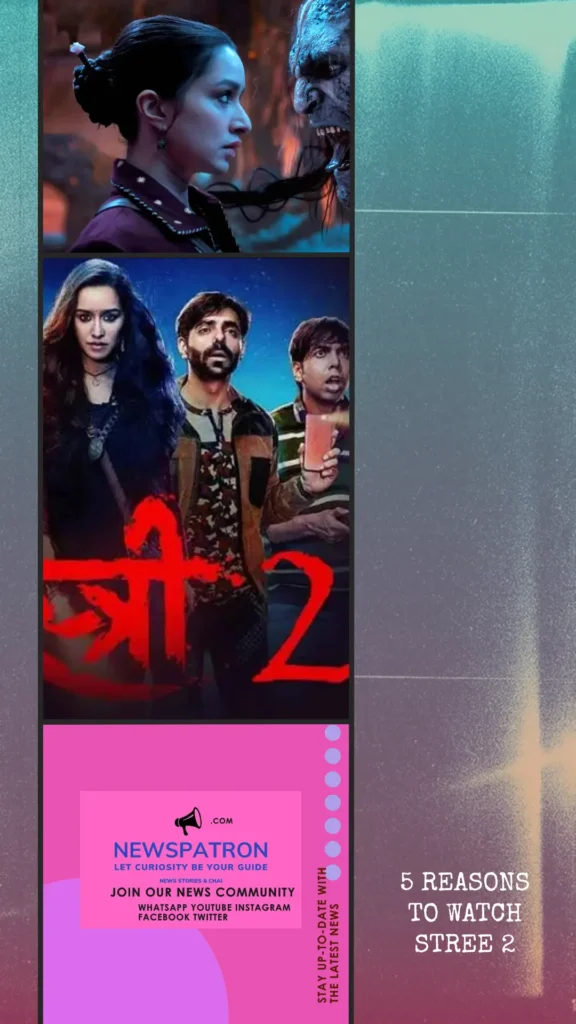Stree - Stree 2: 5 Reasons It’s the Must-Watch Horror-Comedy of the Year Image