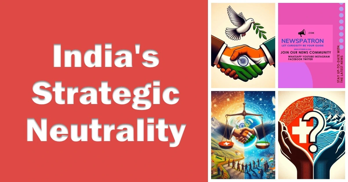 India's Strategic Neutrality: A Collage