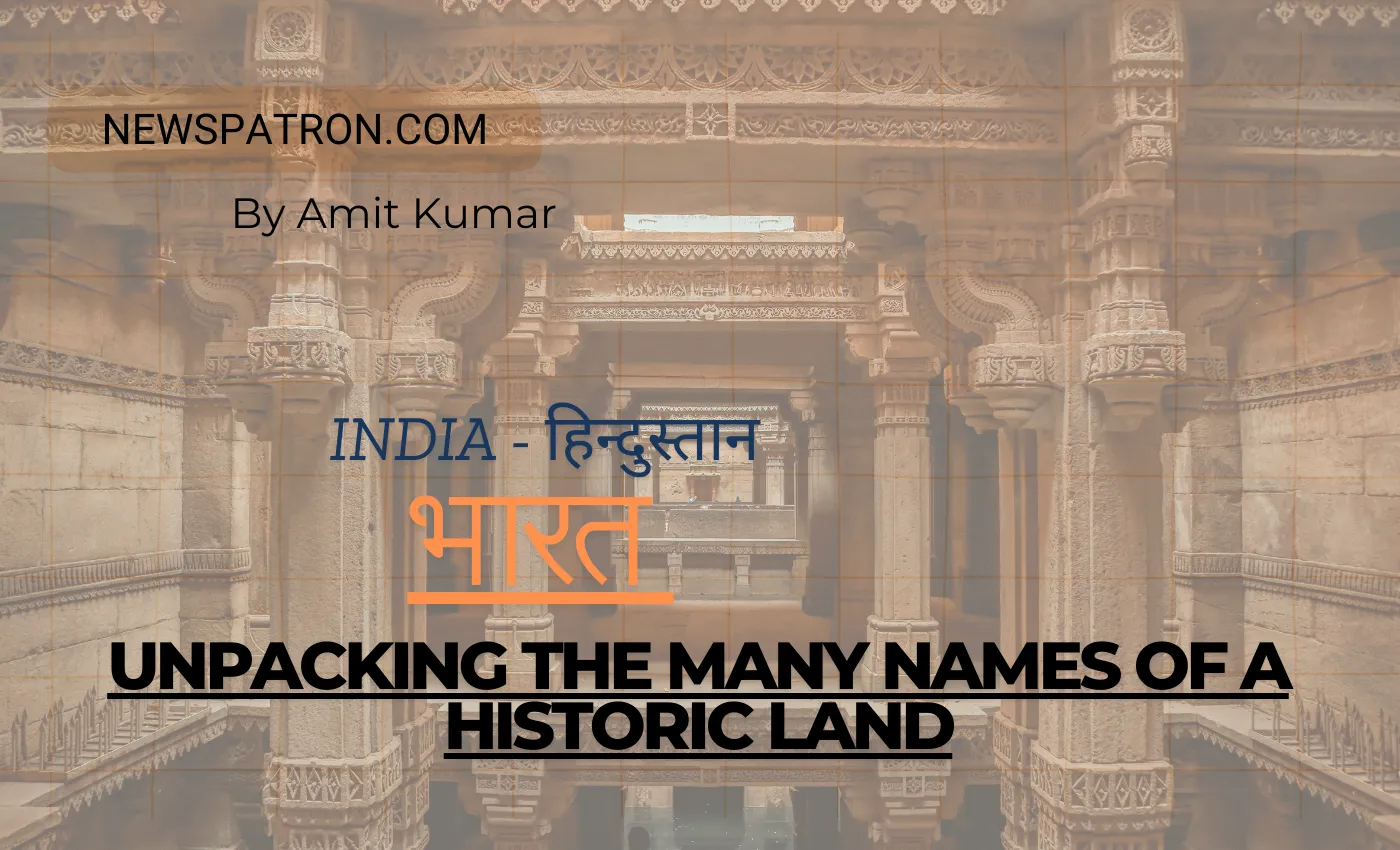 Historic Names of India: Bharat, Hindustan