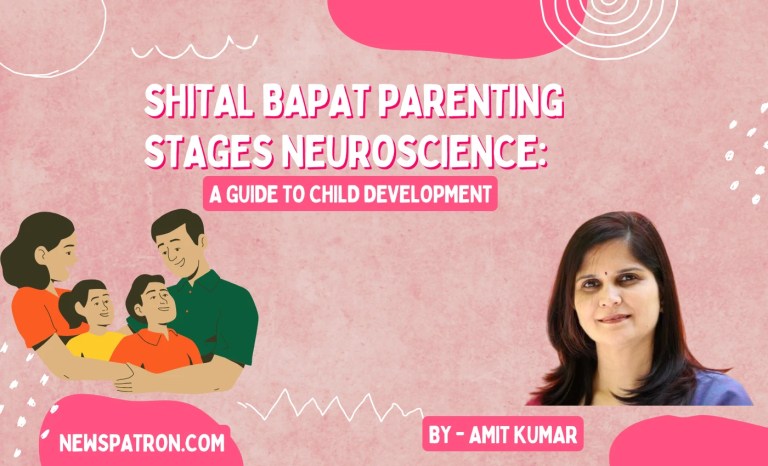 Shital Bapat Parenting Stages Neuroscience: A Guide to Child Development