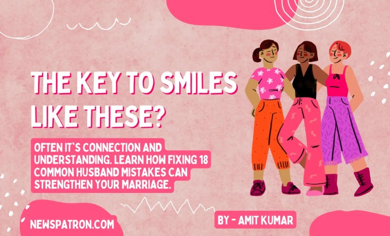 Fix 18 Husband Mistakes in Marriage Now