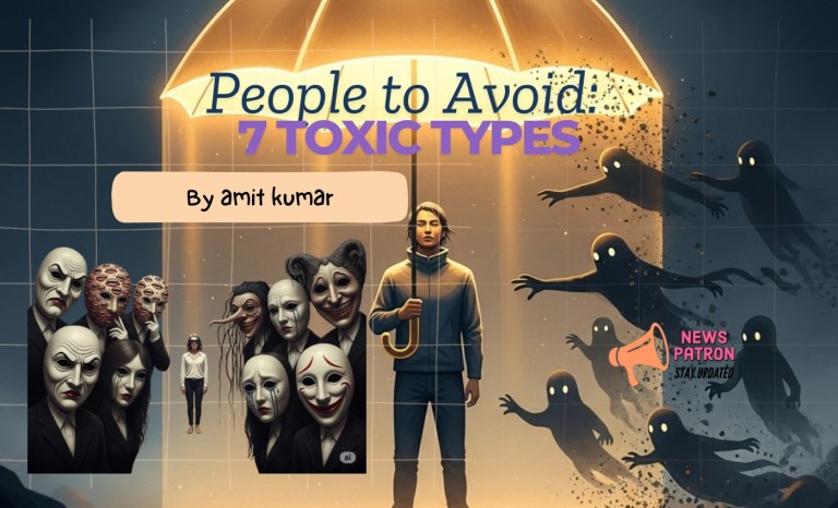 People to Avoid: 7 Toxic Types