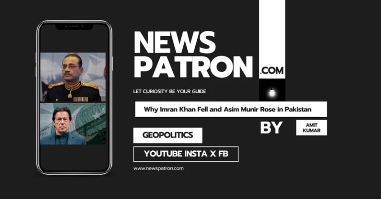 Why Imran Khan Fell and Asim Munir Rose in Pakistan