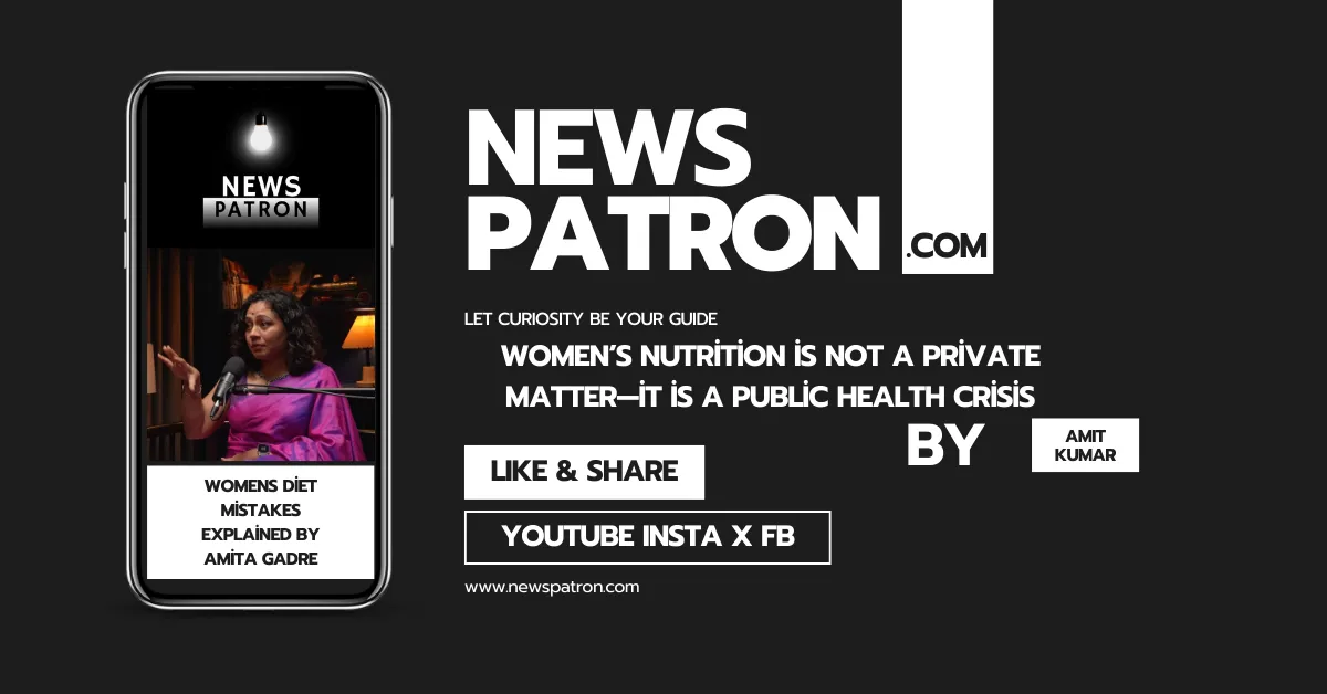 Women’s Nutrition: The Silent Crisis Weakening Generations