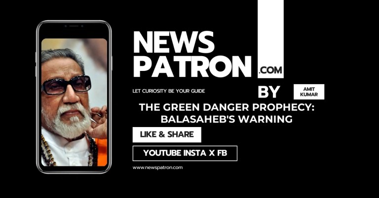 The “Green Danger” Prophecy: Balasaheb’s Warning vs. Sahar’s Admission