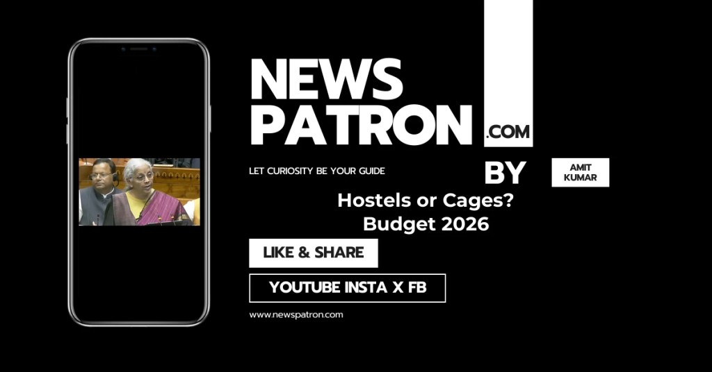 Hostel details in Budget 2026: “One Hostel Per District” Sounds Great, But Students Are Asking: Will These Be Safe Spaces or New Cages?
